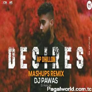 Desires Ap Dhillon - Remix Mashup 2022