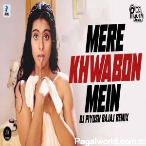 Mere Khwabon Mein (Remix)