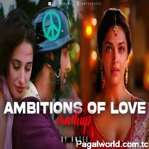 Ambitions of Love Mashup