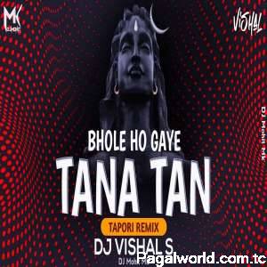 Bhole Ho Gaye Tana Tan Tapori Dj Remix