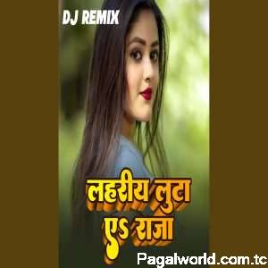 Lahariya Luta Aye Raja Dj Mix