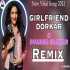 Girlfriend Dorkar O Duare Sarkar Dj Remix