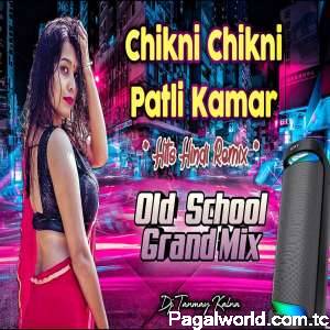 Chikni Chikni Patli Kamar Aise Na Hila Grand Mix