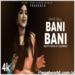 Bani Bani - Main Prem Ki Diwani Hoon