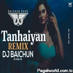 Tanhaiyan Remix