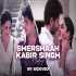 Shershaah Vs Kabir Singh Mashup