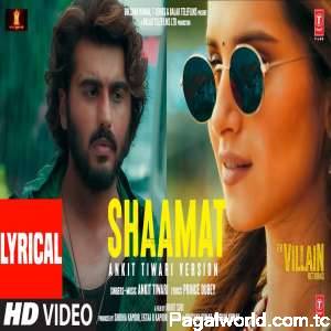 Shaamat - Ankit Tiwari Version