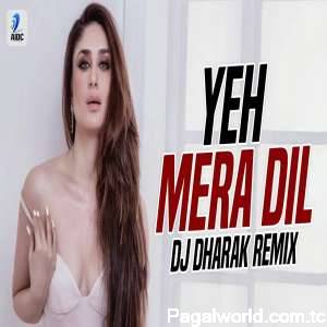 Yeh Mera Dil (Remix)