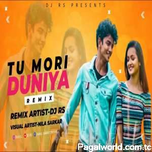 Tu Mori Duniya Remix