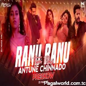 Ranu Ranu Antune Chinnado Remix