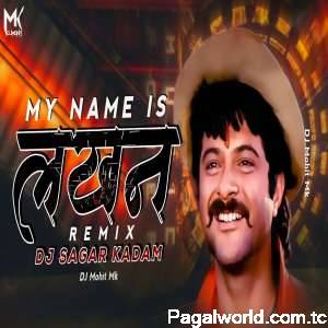 My Name Is Lakhan Remix