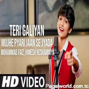 Teri Galiyan Mujhe Pyari Jaan Se Jyada