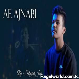 Ae Ajnabi Cover