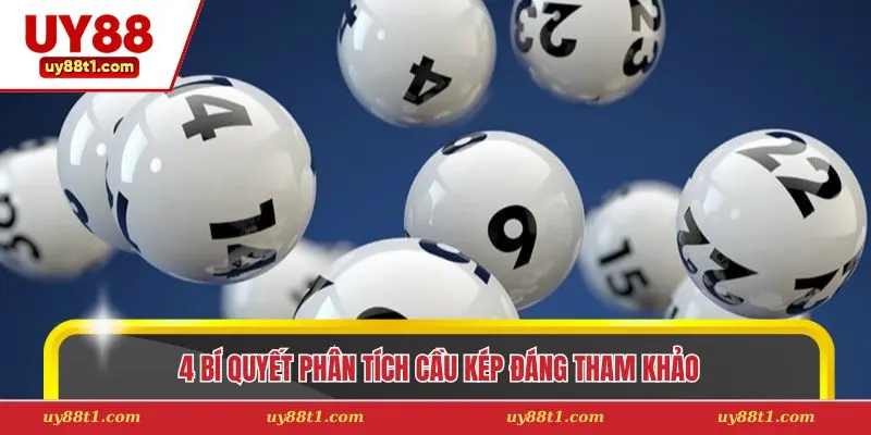 4 bí quyết phân tích cầu kép đáng tham khảo