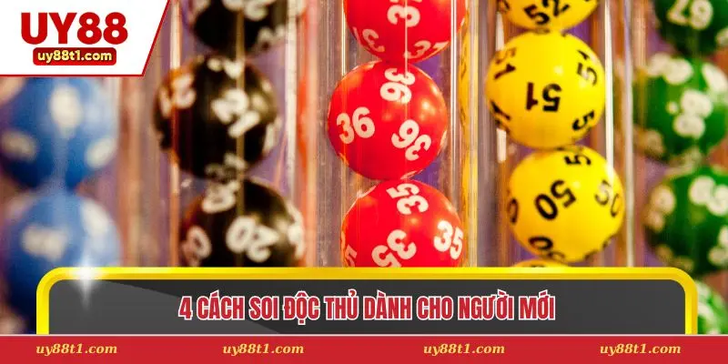 4 cách soi độc thủ dành cho người mới