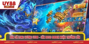 Bắn cá long vương Uy88