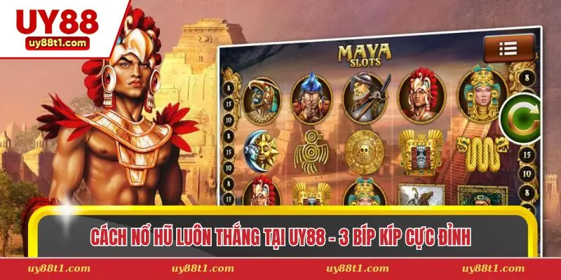 Cách Nổ Hũ Luôn Thắng