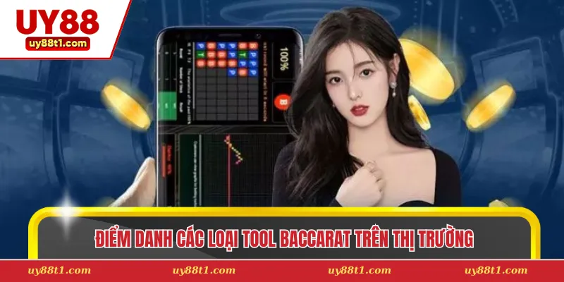 Điểm danh các loại tool baccarat trên thị trường