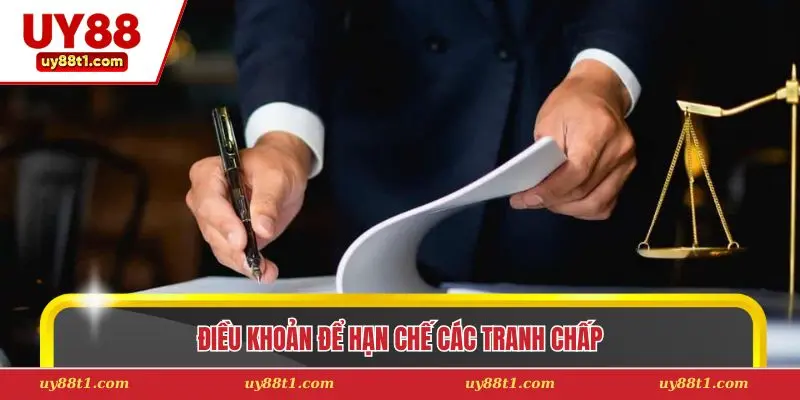 Điều khoản để hạn chế các tranh chấp 