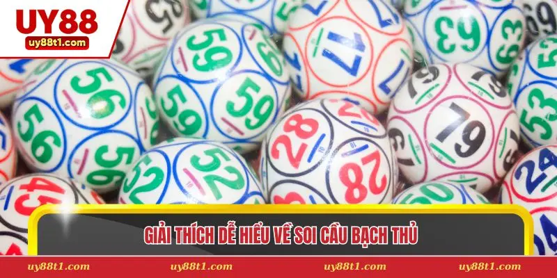 Giải thích dễ hiểu về soi cầu bạch thủ