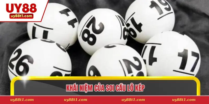 Khái niệm của soi cầu lô kép
