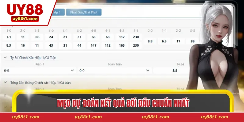 Mẹo dự đoán kết quả đối đầu chuẩn nhất