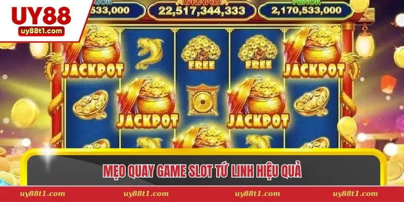 Mẹo quay game slot tứ linh hiệu quả 