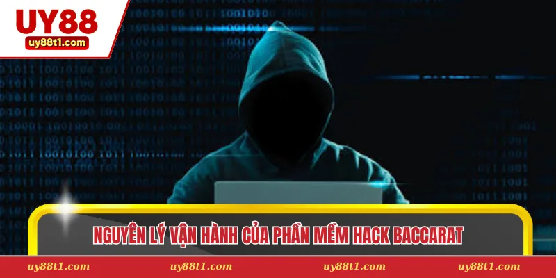 Nguyên lý vận hành của phần mềm hack baccarat 