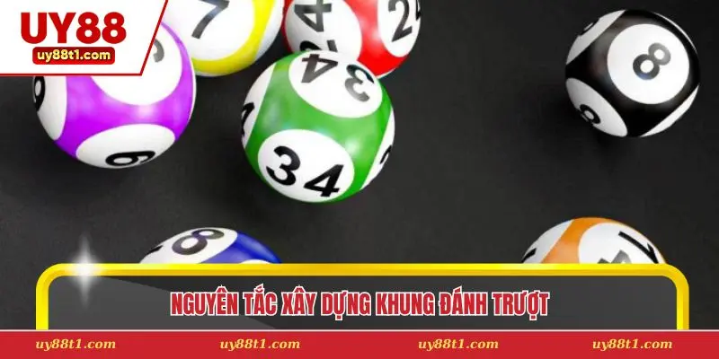 Nguyên tắc xây dựng khung đánh trượt 