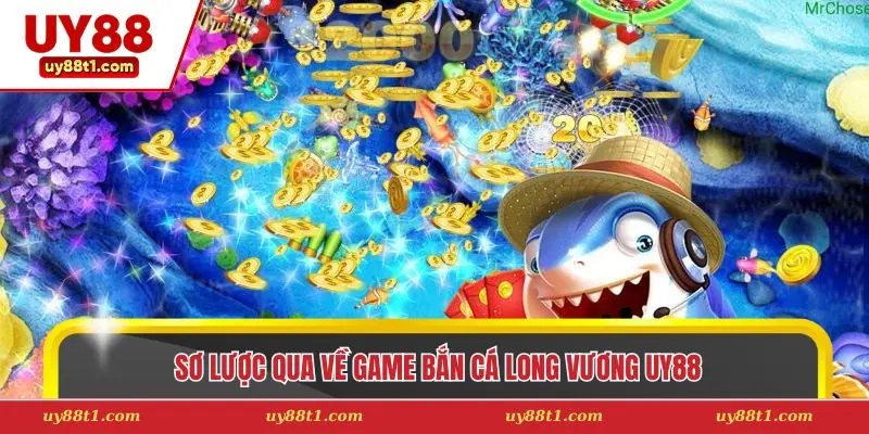Sơ lược qua về game Bắn cá long vương Uy88