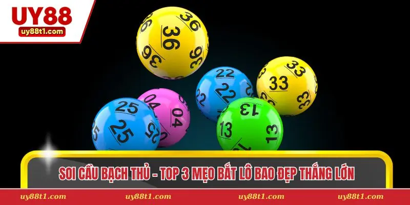 Soi cầu bạch thủ