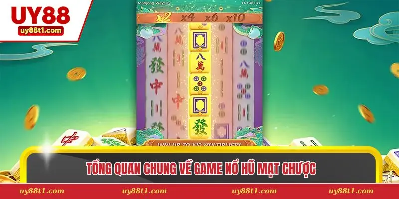 Tổng quan chung về game nổ hũ mạt chược