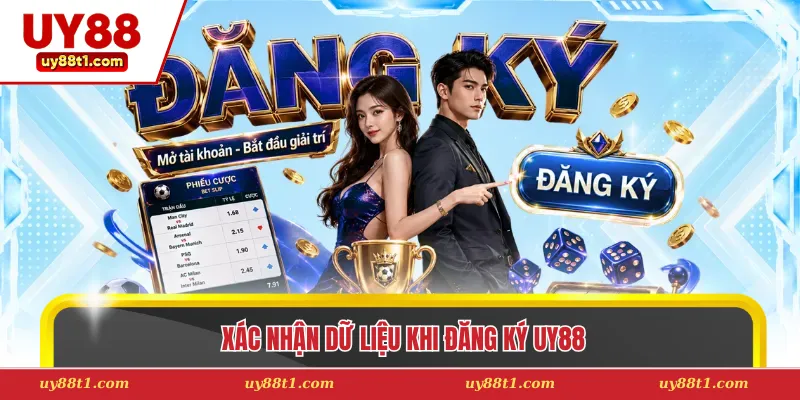 Xác nhận dữ liệu khi đăng ký Uy88